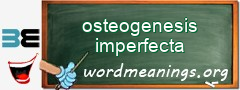 WordMeaning blackboard for osteogenesis imperfecta